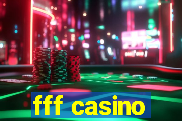 fff casino