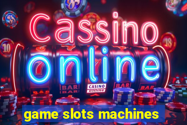 game slots machines