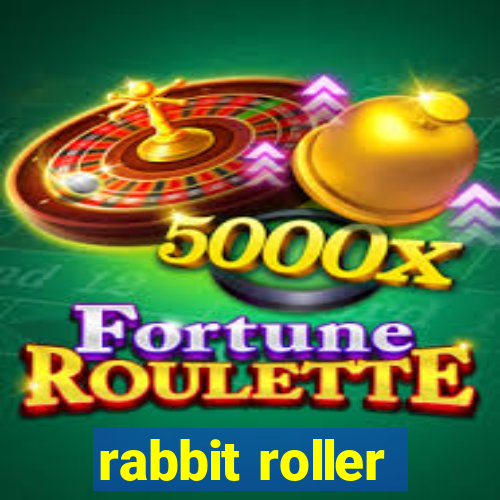 rabbit roller