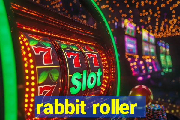 rabbit roller