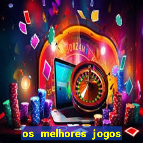 os melhores jogos de casino para ganhar dinheiro