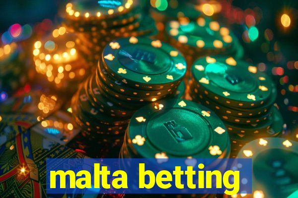 malta betting