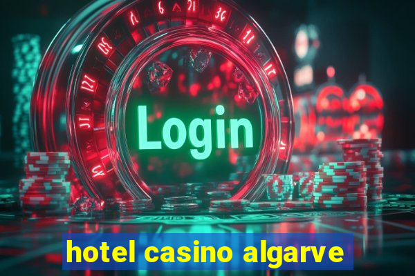 hotel casino algarve