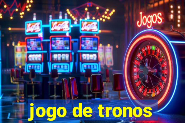 jogo de tronos