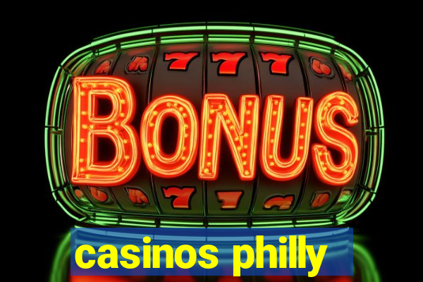 casinos philly