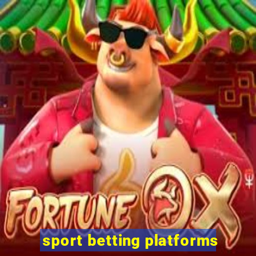 sport betting platforms