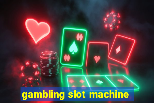 gambling slot machine