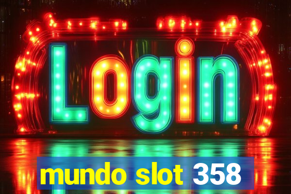 mundo slot 358