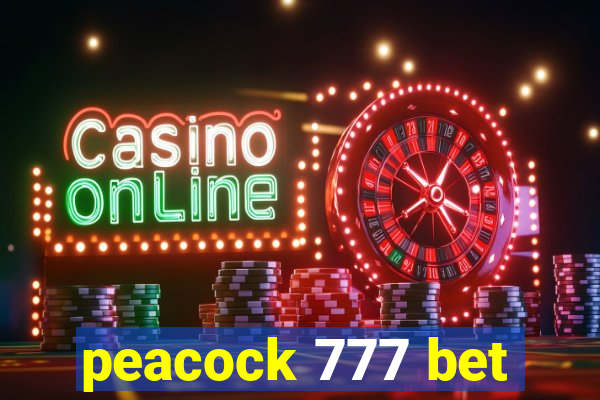 peacock 777 bet