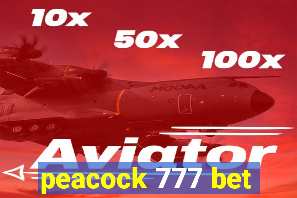 peacock 777 bet