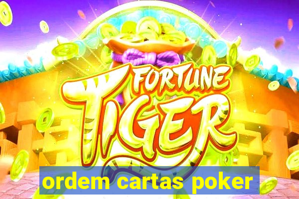 ordem cartas poker