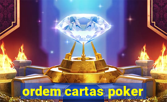 ordem cartas poker