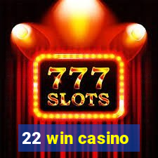 22 win casino