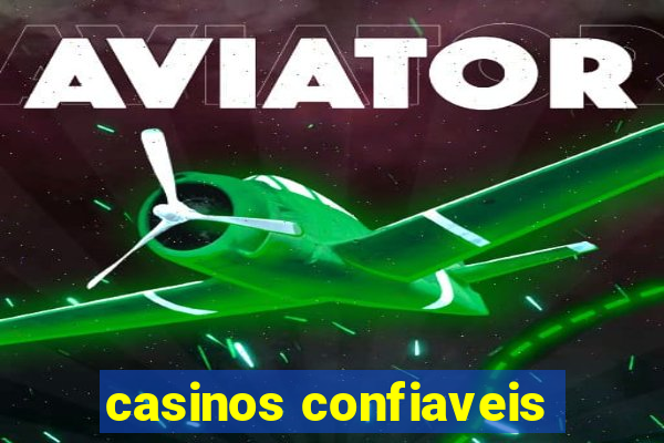 casinos confiaveis