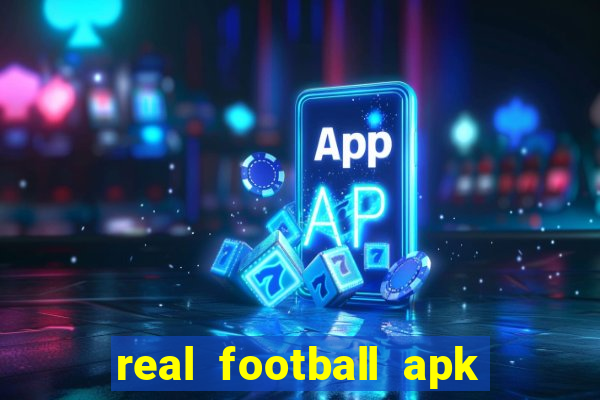 real football apk dinheiro infinito