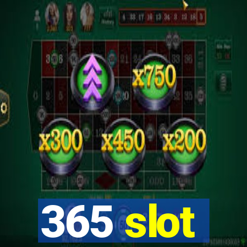 365 slot