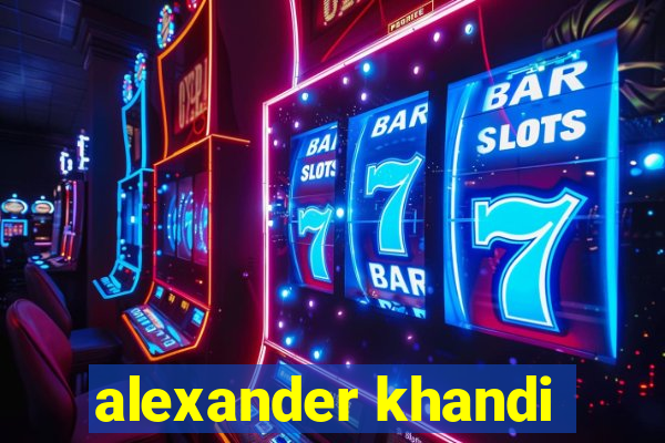 alexander khandi