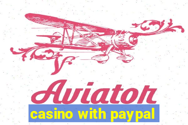 casino with paypal