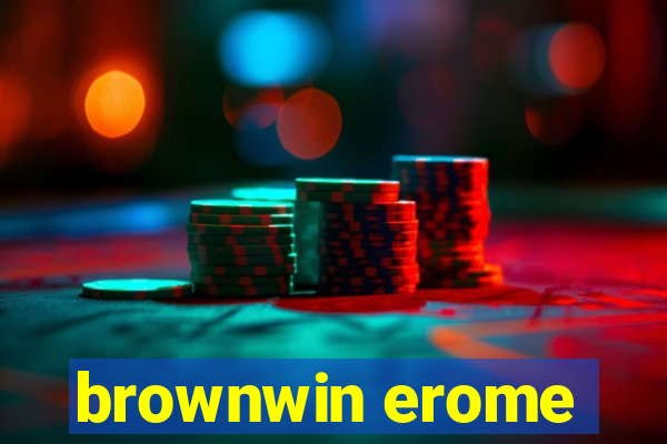 brownwin erome