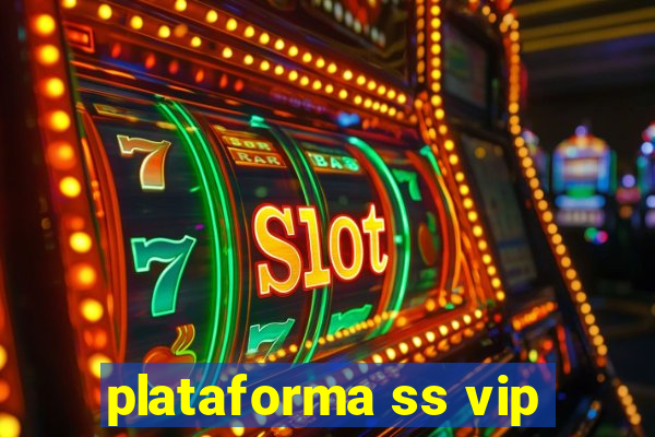 plataforma ss vip