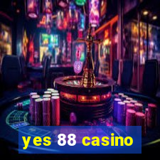 yes 88 casino