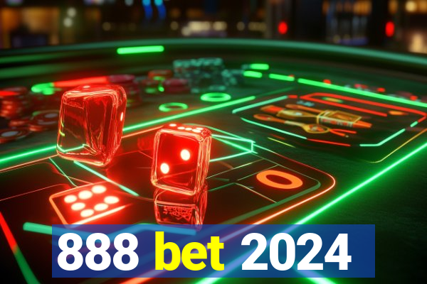 888 bet 2024