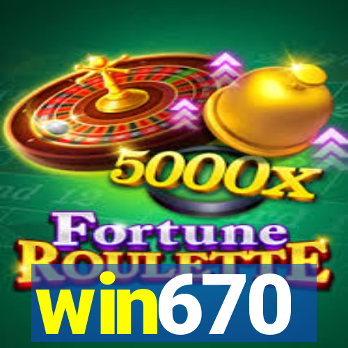 win670