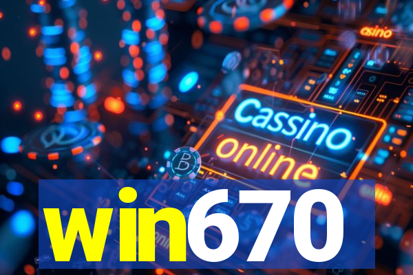 win670