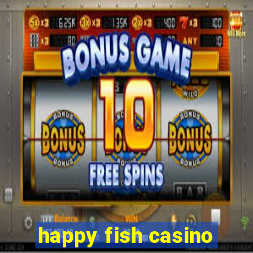 happy fish casino