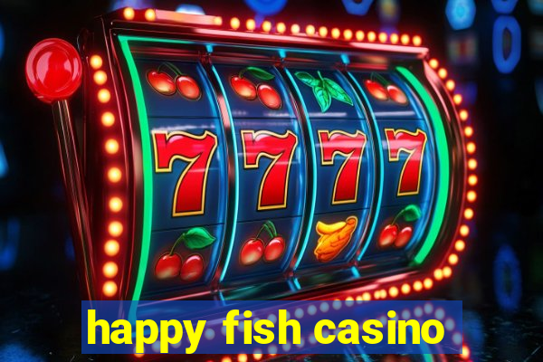 happy fish casino