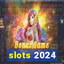 slots 2024