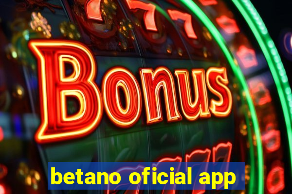 betano oficial app