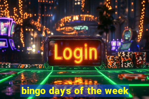 bingo days of the week