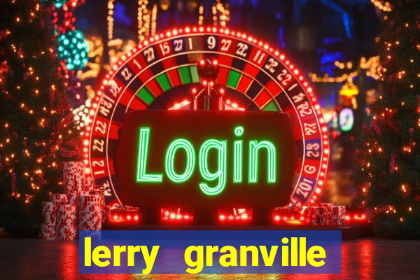 lerry granville reclame aqui