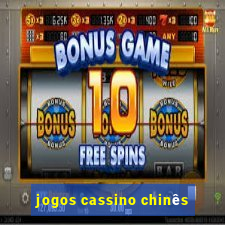 jogos cassino chinês