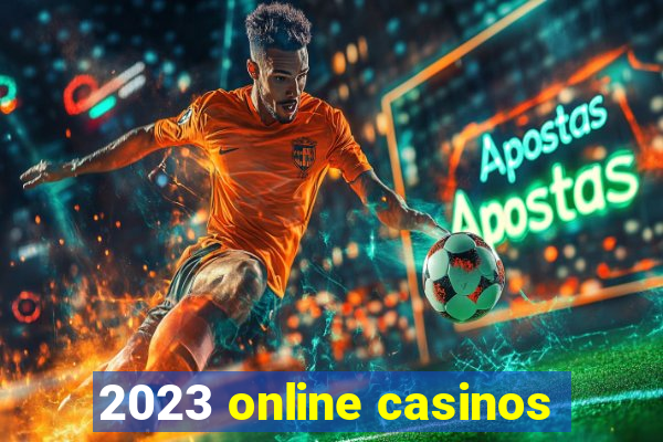 2023 online casinos