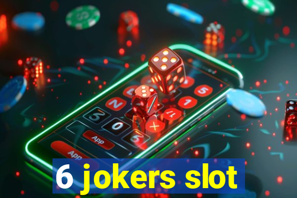 6 jokers slot