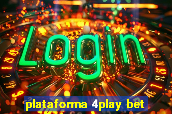 plataforma 4play bet