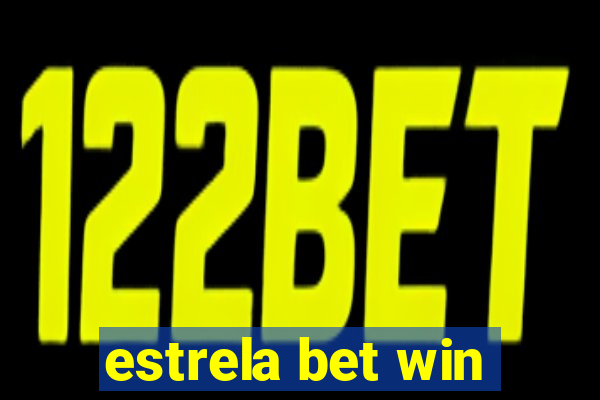 estrela bet win