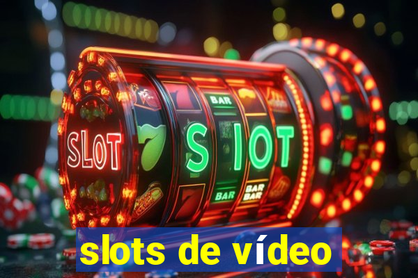 slots de vídeo