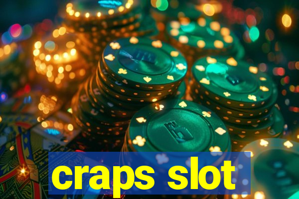 craps slot