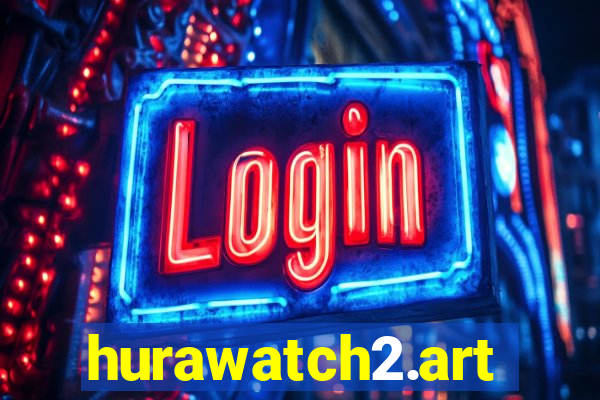 hurawatch2.art