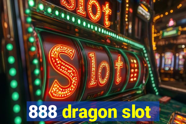 888 dragon slot