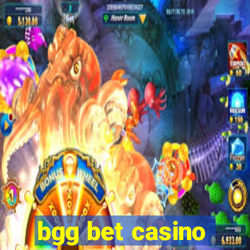 bgg bet casino