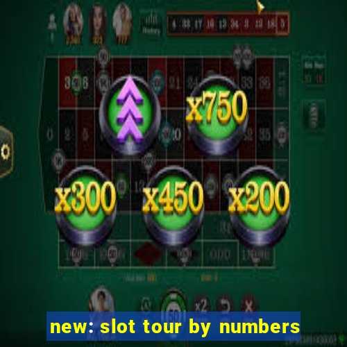 new: slot tour by numbers