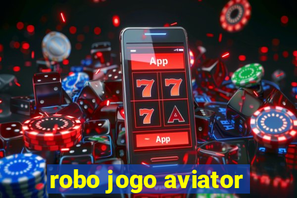 robo jogo aviator