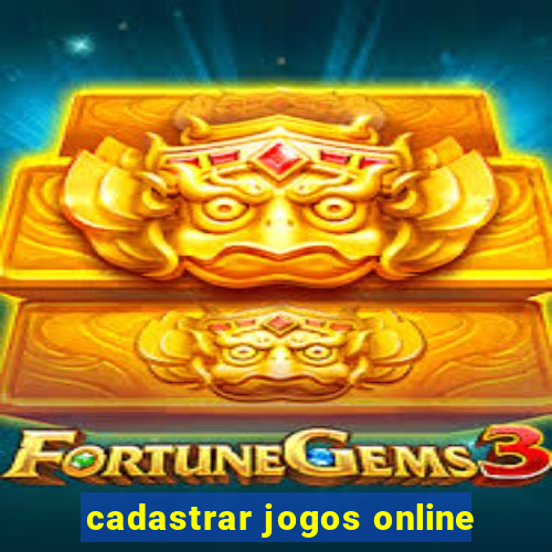 cadastrar jogos online