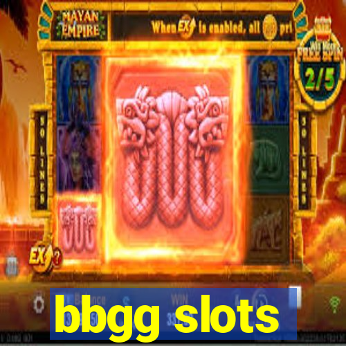 bbgg slots