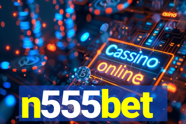 n555bet