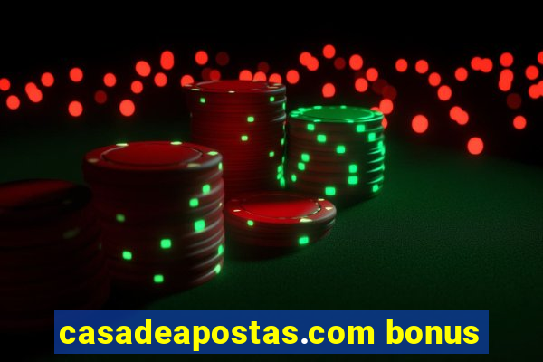 casadeapostas.com bonus